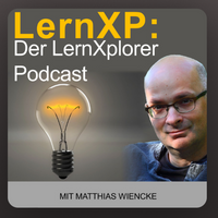 LernXP: der LernXpPlorer Podcast mit Matthias Wienecke, Podcastinterview mit Dr. Yvonne Konstanze Behnke zum Thema Lernmythen